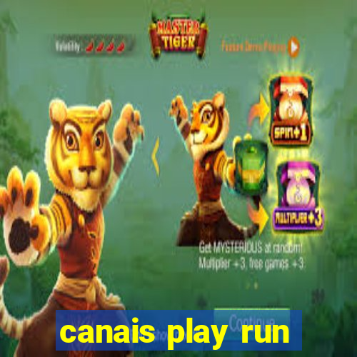 canais play run